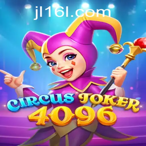 The Exciting World of CircusJoker4096: A Comprehensive Guide